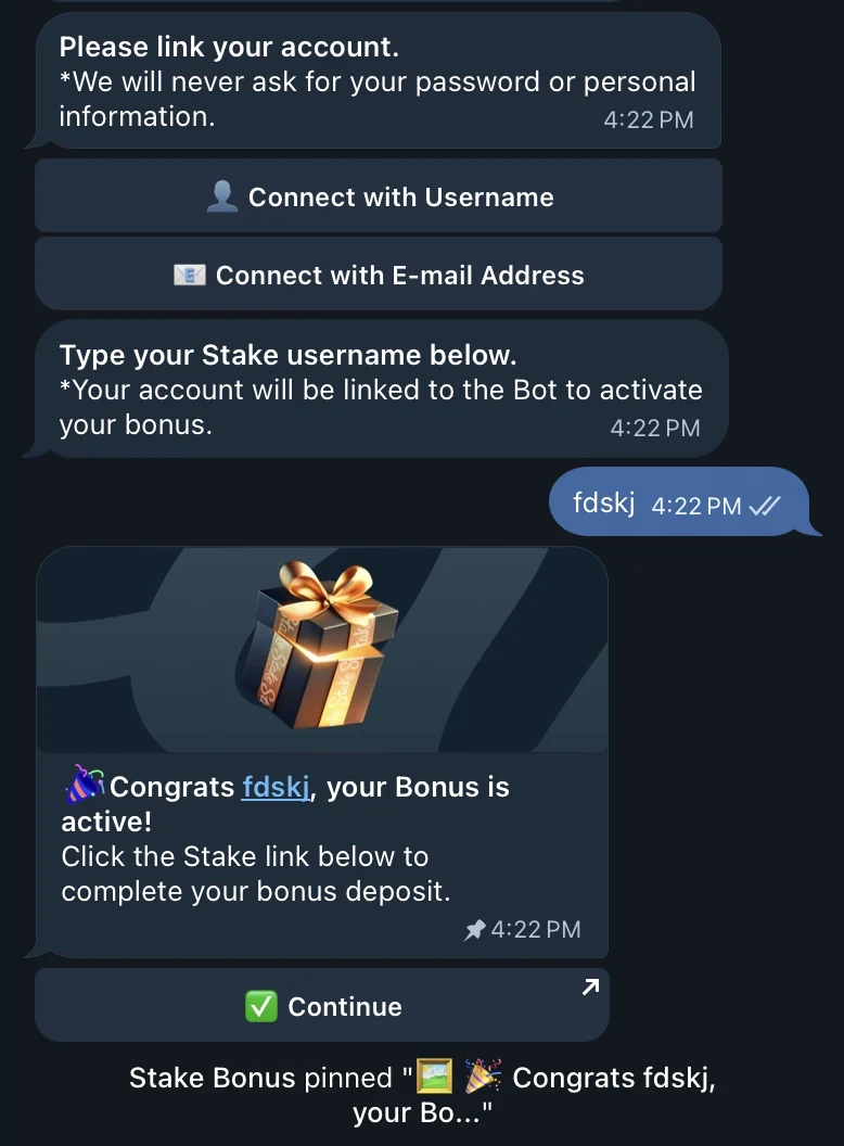 Le faux bot Telegram Stake accepte le pseudo inventé fdskj et répond aussitôt Congrats fdskj, your Bonus is active, puis affiche un bouton Continue